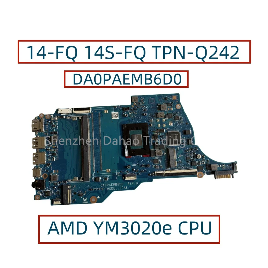 DA0PAEMB6D0 Main board For HP 14-FQ 14S-FQ TPN-Q242 Laptop Motherboard With AMD 3020e CPU UMA DDR4 A slot Fully Tested