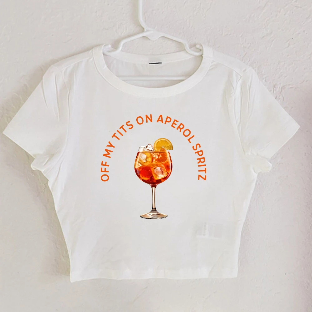 Off My Tits On Aperol Spritz Baby Tee Cocktail Graphic Tees  Casual Summer Drink Unique Gift for Cocktail Enthusiasts  Crop Tops