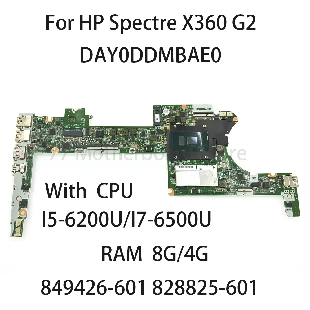 

Laptop motherboard For HP Spectre X360 G2 13-4000 13-4100 DAY0DDMBAE0 849426-601 828825-601 With CPU I5-6200U I7-6500U RAM 8G/4G