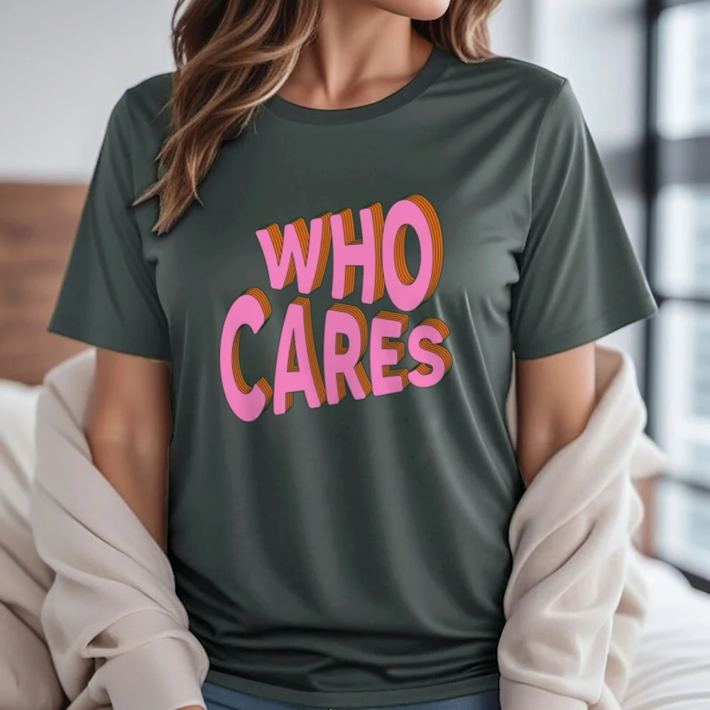Who Cares T-Shirt Sarcastic Shirt Unisex Jersey Short Sleeve Tee Who Cares TShirt