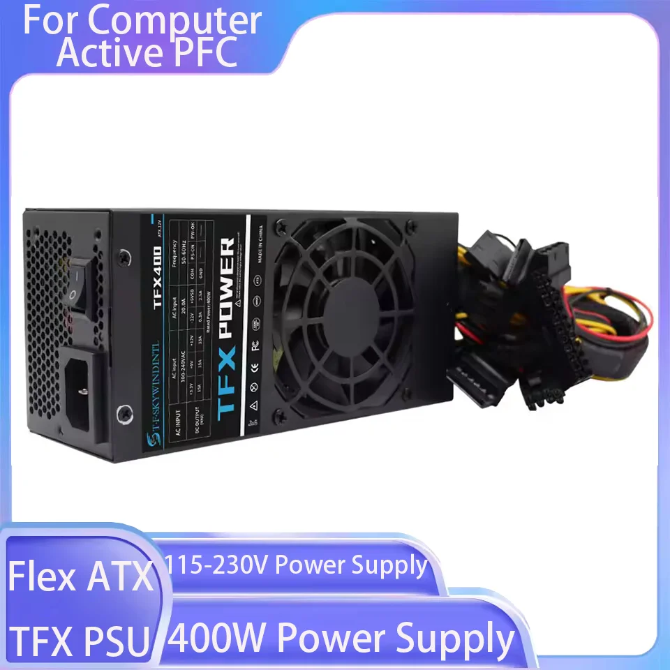 

1PC 400W Power Supply Flex ATX For Computer Active PFC Computer TFX PSU For Desktop Small PC Case 115-230V Power Supply