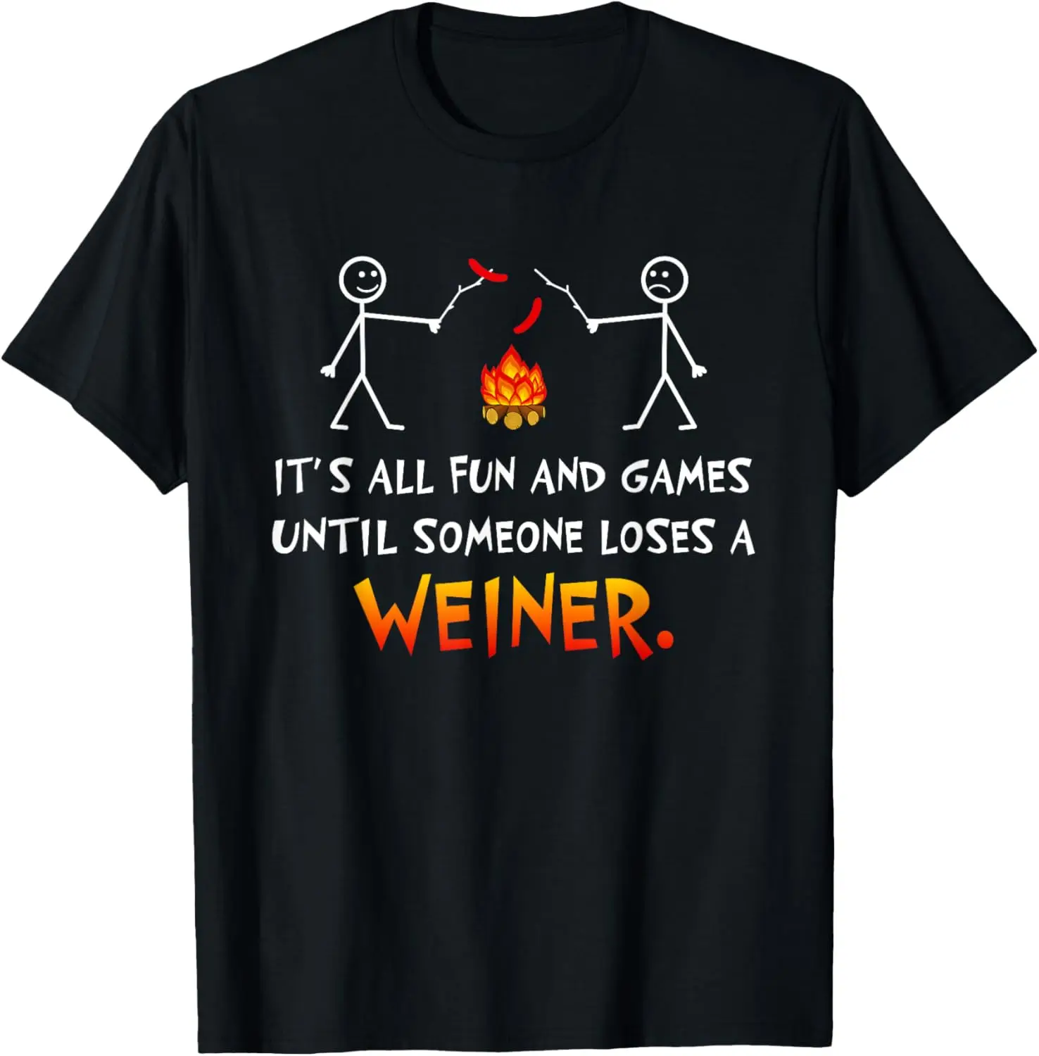 Its All Fun And Games Until Someone Loses Weiner Funny Camp T-Shirt 100% Cotton Trendy Y2K Short-Sleeve Tee-Soft, Quick-Drying,