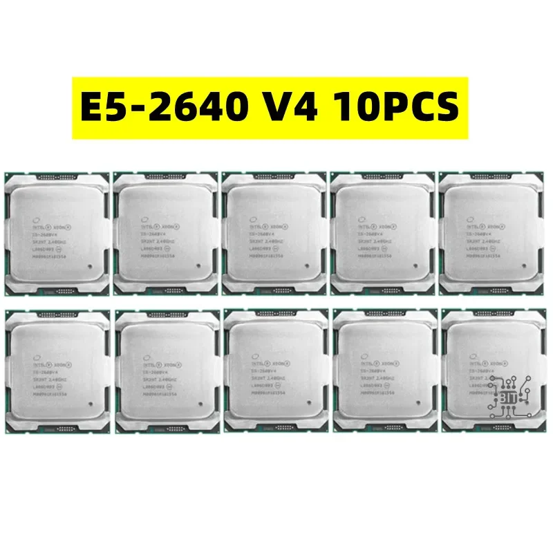 

10pcs Xeon E5-2640V4 2,40 GHZ 10-Core 25MB SmartCache E5 2640 V4 E5-2640V4 90W FCLGA2011-3 V4