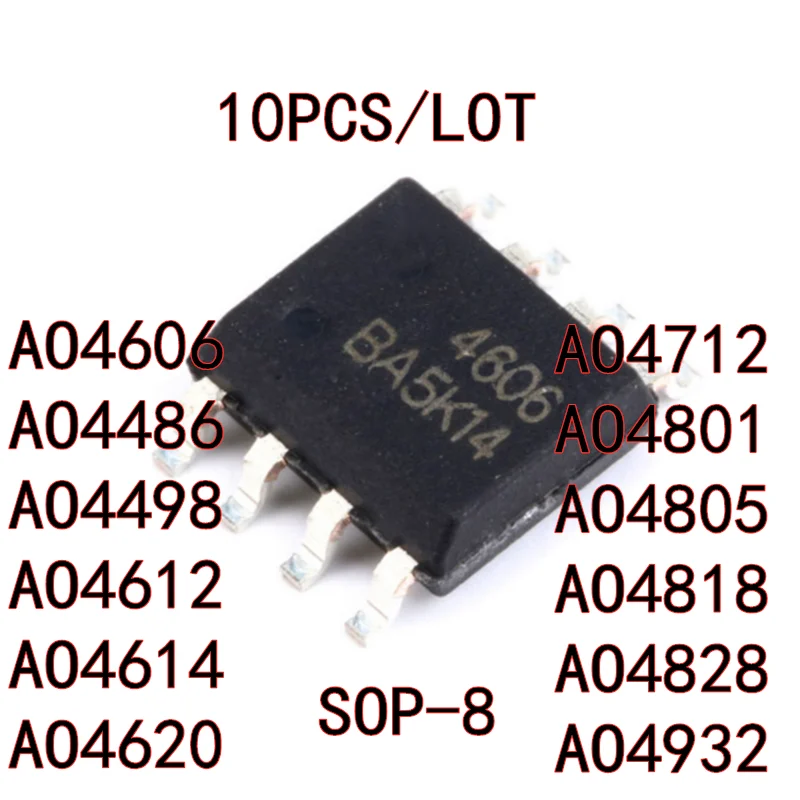 10PCS/LOT AO4606 4606A AO4486 AO4498 AO4612 AO4614 AO4620 AO4712 AO4801 AO4805 AO4818 AO4828 AO4932 SOP-8 SMD MOS FET New