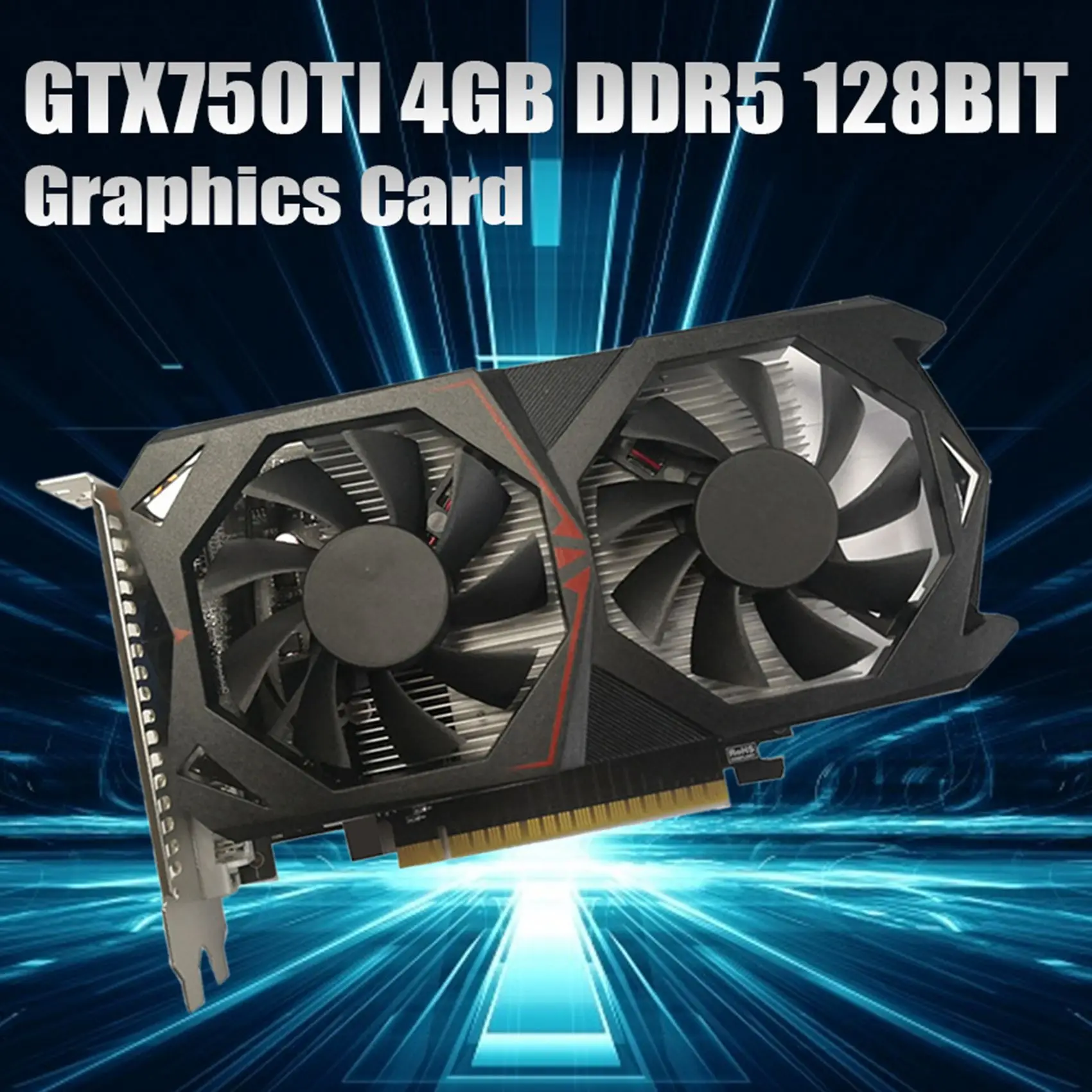 GTX750Ti Graphics Card 4GB DDR5 128Bit PCIE 3.0 Video Card HDMI-Compatible/DVI/VGA Desktop Gaming Graphics Card