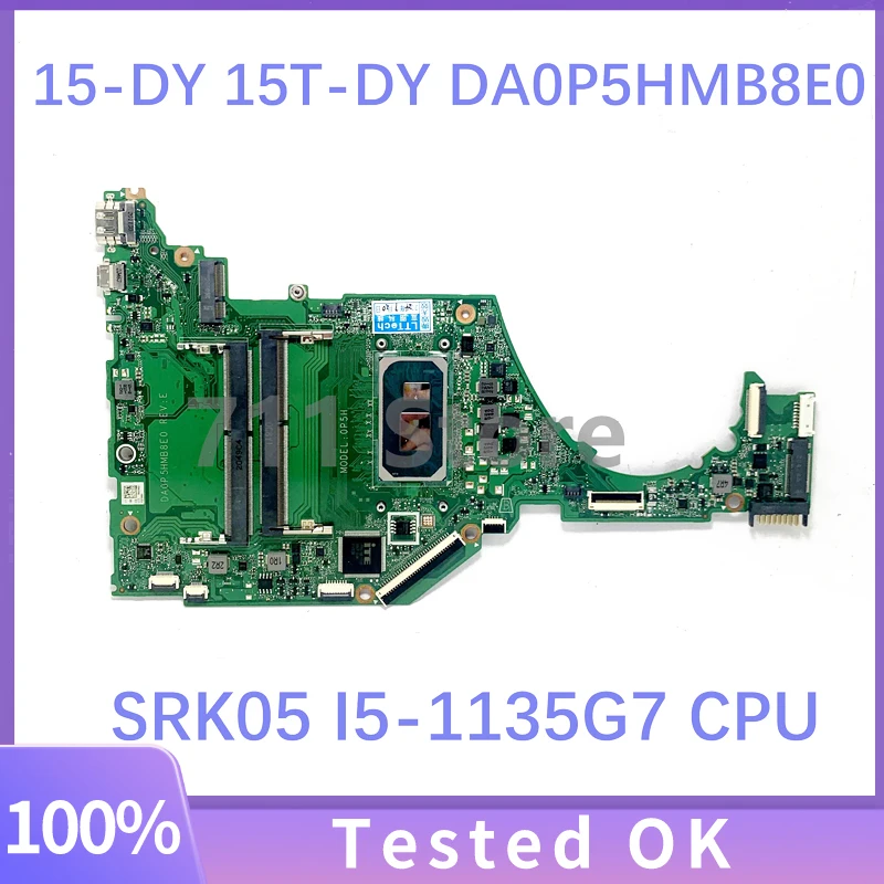 คุณภาพสูงMainboard DA0P5HMB8E0 สําหรับHP 15-DY 15T-DY 15S-FQแล็ปท็อปเมนบอร์ดSRK05 I5-1135G7 CPU 100% ทํางานได้ดี