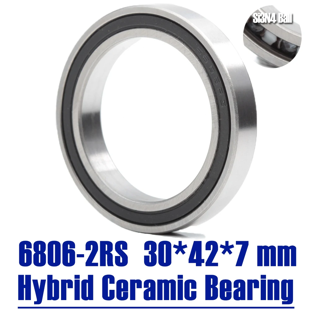 6806 Hybrid Ceramic Bearing 30*42*7 mm ( 1 PC ) Bicycle Bottom Brackets Spares 6806RS Si3N4 Ball Bearings