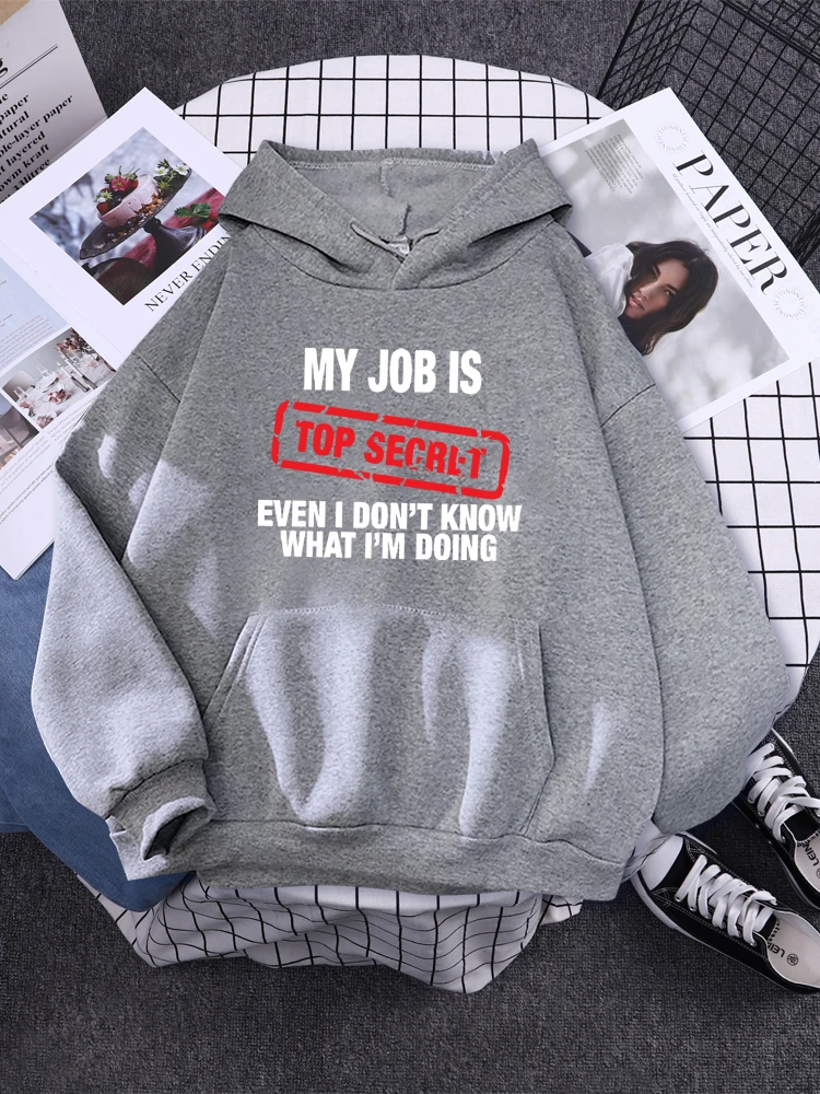 Female Hoodie Womens Funny My Job Is Top Secre Letters Printing Clothes Women\'s Oversized Casual Slim Hoodies Japan Style Hoodie