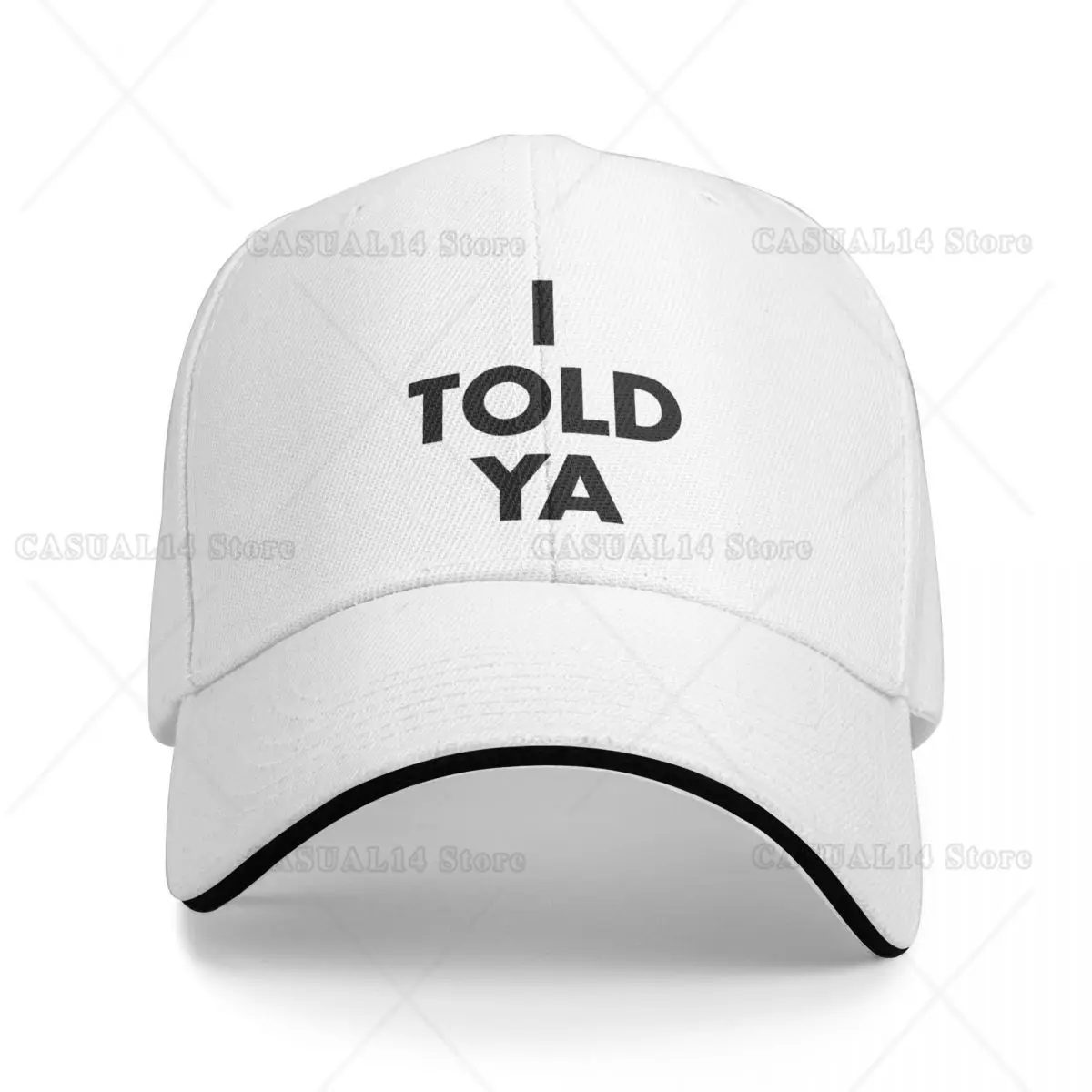 

I Told Ya Funny Baseball Cap Merch Classic Casquette for Men Women Daily All Seasons Travel