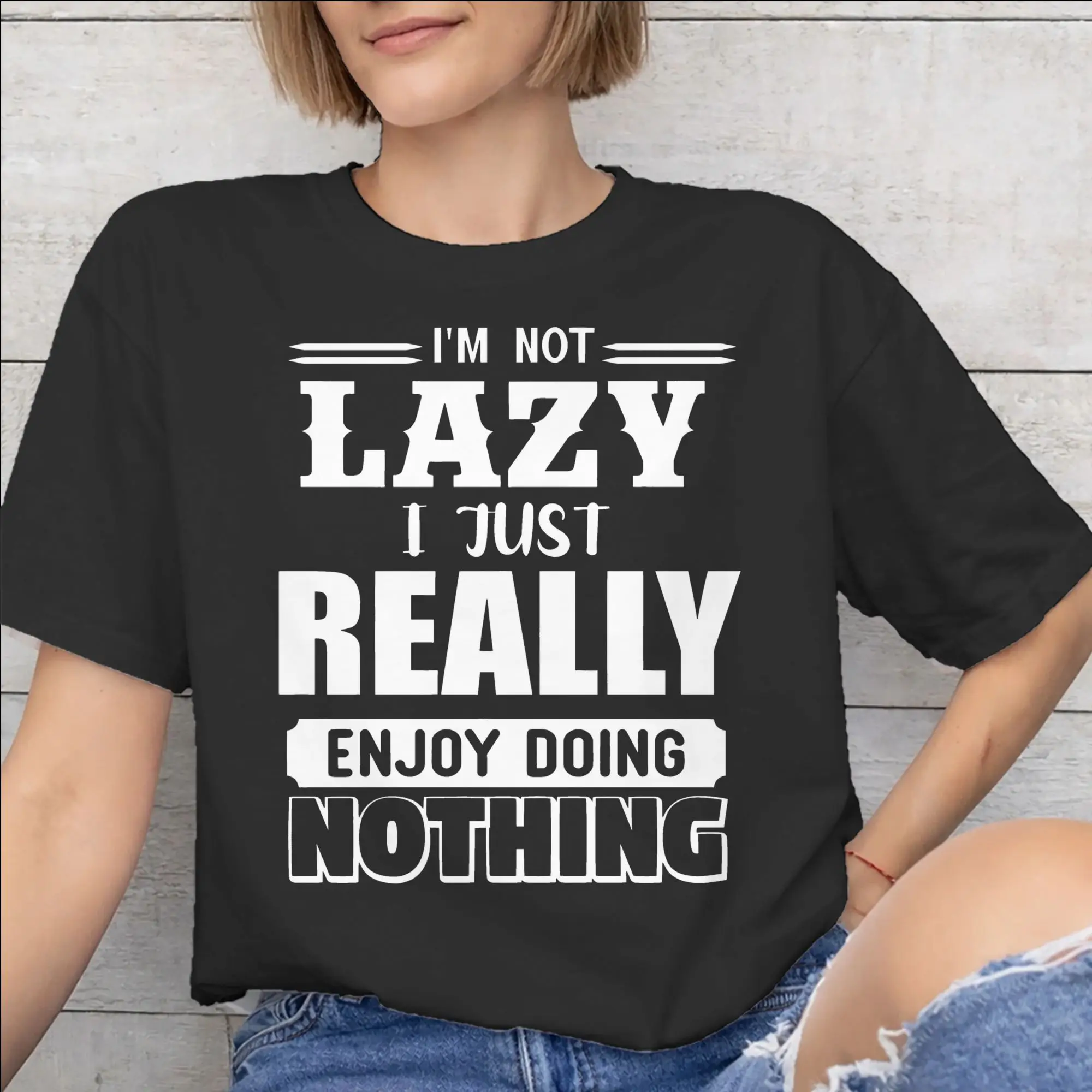 I'm Not Lazy I Just Really Enjoy Doing Nothing Graphic Printed T Shirts for Men Women  100% Cotton  Tee Shirt Clothing