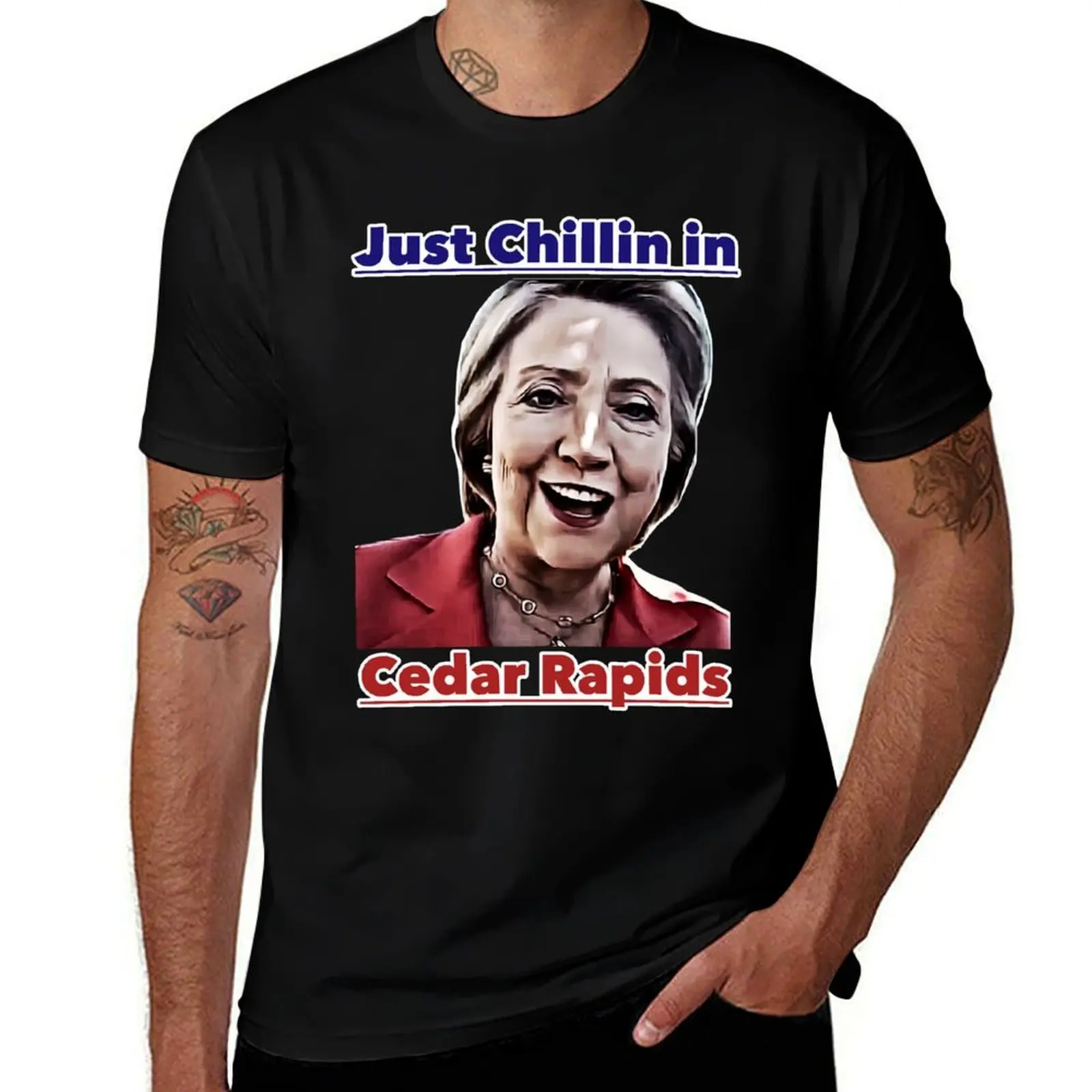 

Just Chillin in Cedar Rapids T-Shirt t shirts for man graphic tees funny t shirts cotton T-Shirt