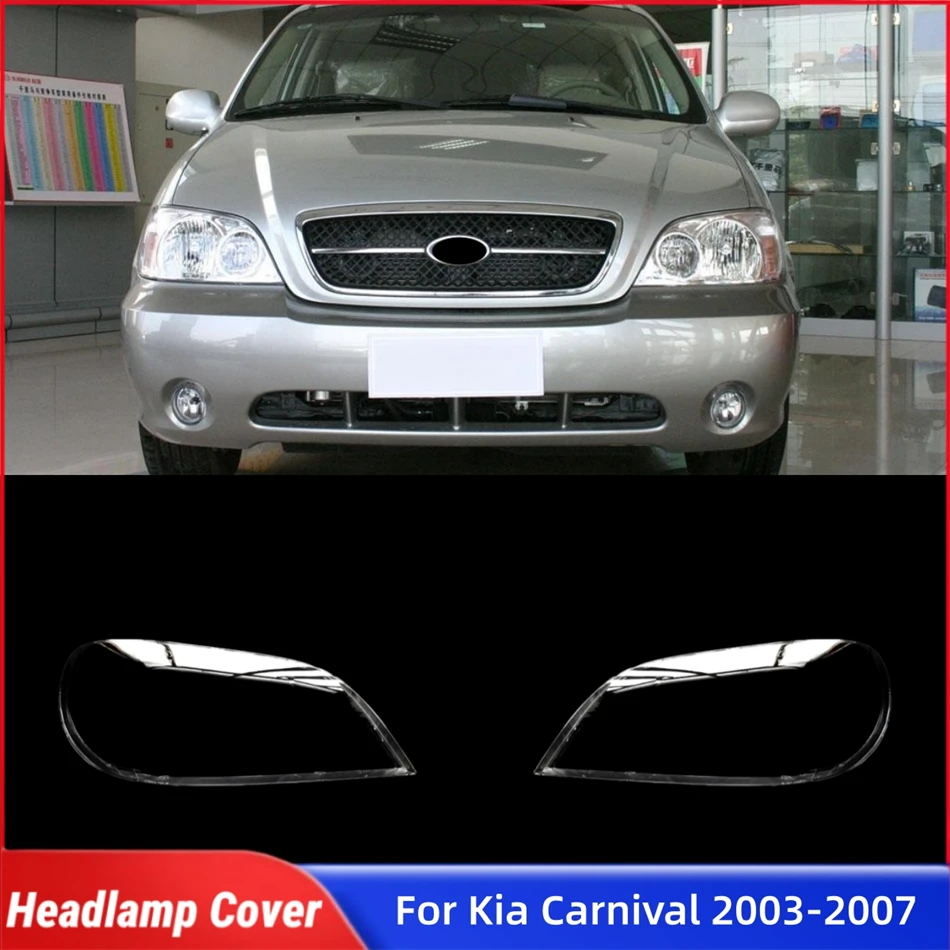 

For Kia Carnival 2003 2004 2005 2006 2007 Car Gadgets Lights Cover Headlights Cover Car Front Headlight Lens Cover Lights Shell