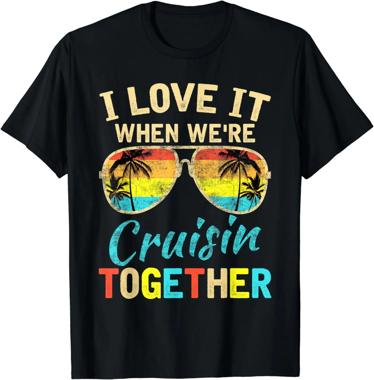 Cruise Ship Vacation Friends Buddies Couples Girl I Love It T-Shirt Women Men Clothing Streetwear Graphic T Shirts Anime Clothes