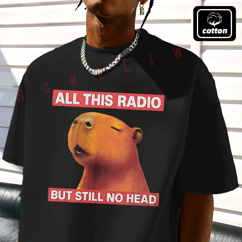 

Men's Cotton T-Shirt All This Radio But Still No Head Capybara Motorcycle Tshirt Men's Casual Short Sleeve Tee