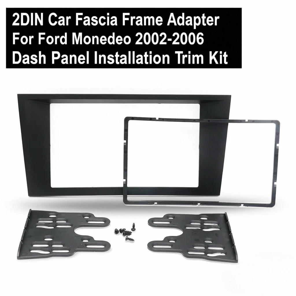 

2DIN Car Fascia Frame Adapter for Ford Mondeo 2002-2006 Dash Panel Installation Trim Kit