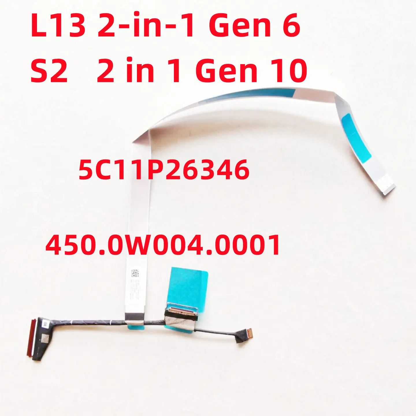 For Lenovo L13 Gen 6/S2 Gen 10 2-in-1 screen cable Screen cable 5C11P26346