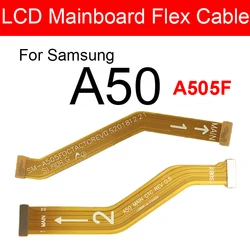 Main Motherboard Mainboard LCD Flex Cable For Samsung Galaxy A50 SM-A505FD Main Board Flex Ribbon Cable Replacement Repair Parts