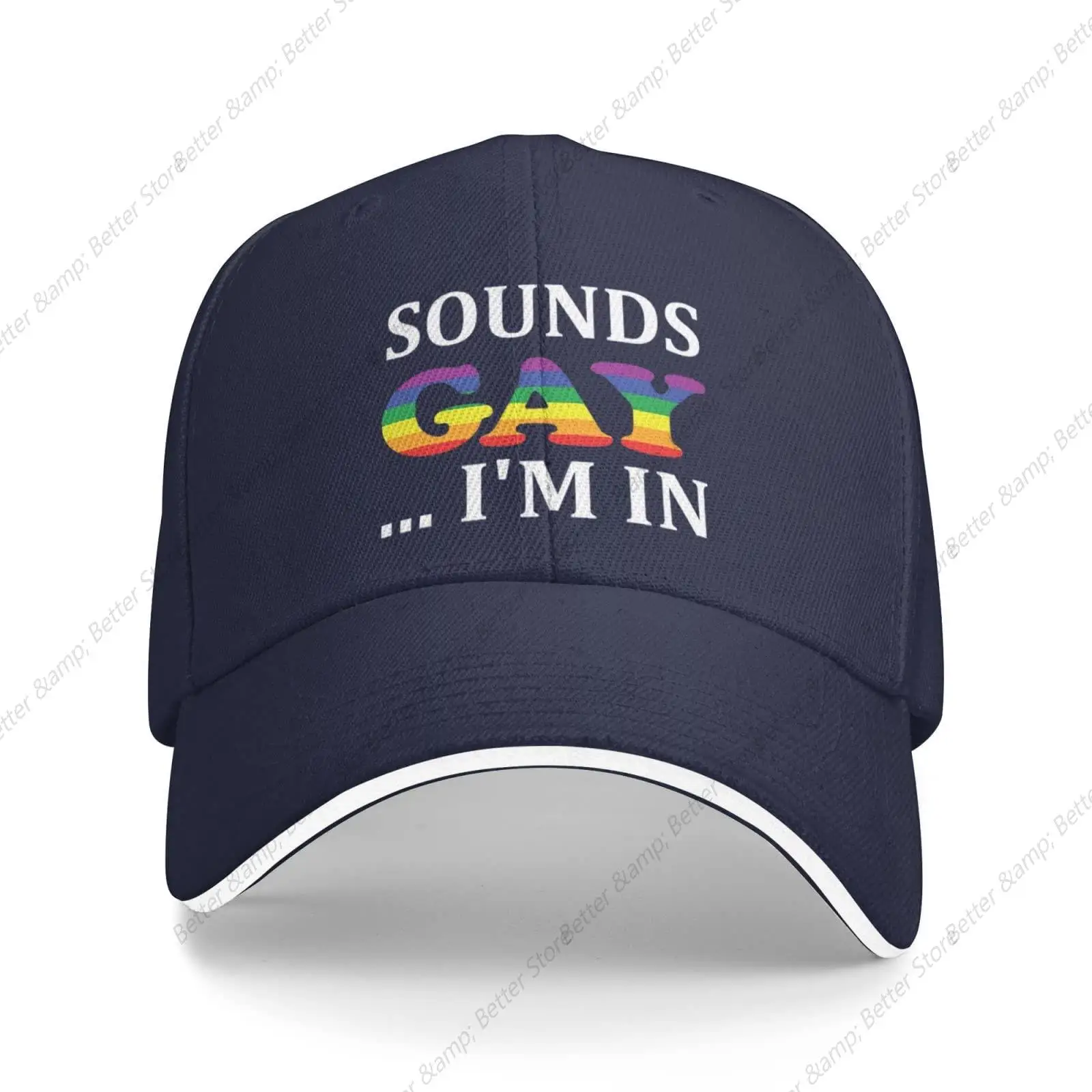 

Sounds Gay I'm in LGBTQ Funny Baseball Cap Summer Sun Hat Gift Women Trucker Snapback Hat Men Dad Caps