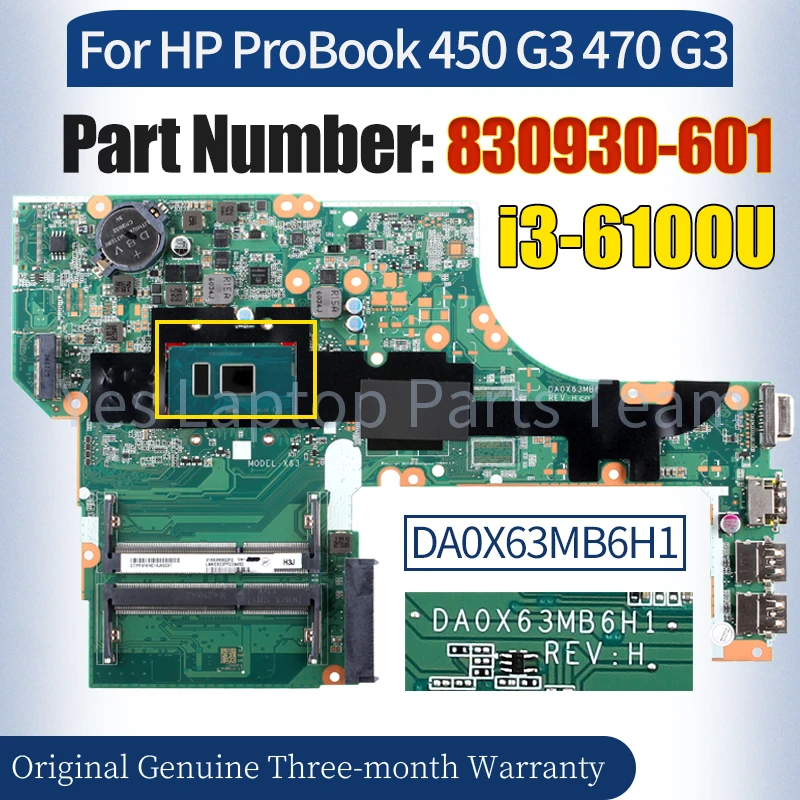 

DA0X63MB6H1 For HP ProBook 450 G3 470 G3 Laptop Mainboard 830930-601 SR2EU i3-6100U 100％ Tested Notebook Motherboard