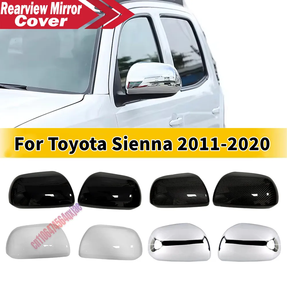 For Toyota Sienna 2011-2020 ABS Car Rearview Side Mirror Cover Wing Cap Exterior Door Housing Trim Replacement Parts