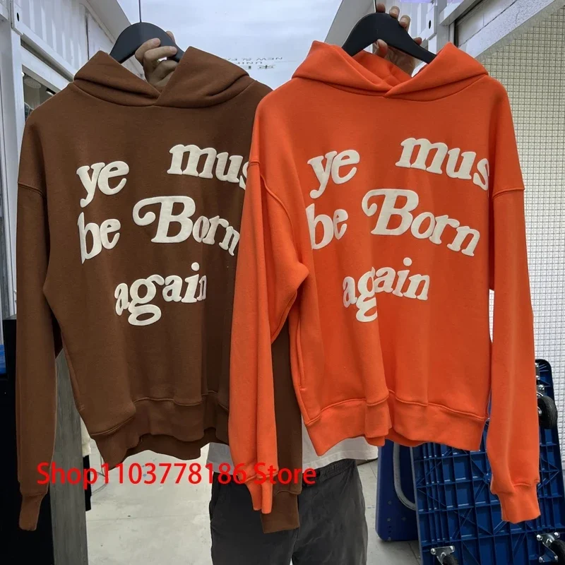 Autumn Winter New Men Women 3D Foam Logo Ye Must Be Born Again Hoodie High Quality Cotton Kanye West Sweatshirts