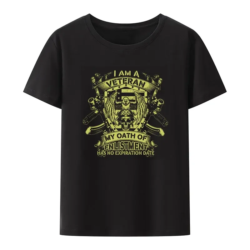 I Am A Veteran My Oath of Enlistment Has No Expiration Date Modal T Shirt Men Creative Novelty Tops Comfortable Casual Camisetas