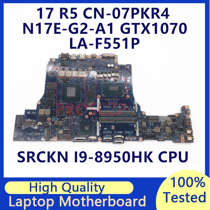 

CN-07PKR4 07PKR4 7PKR4 Mainboard For DELL 17 R5 Laptop Motherboard With SRCKN i9-8950HK CPU GTX1070 LA-F551P 100% Full Tested OK