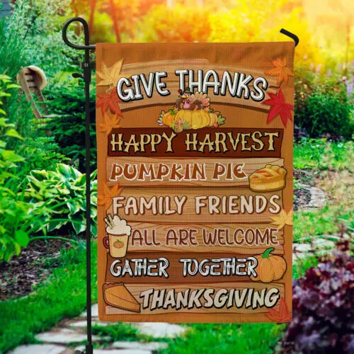 Give-Thanks Happy Harvest Pumpkin Pie Family Friends All Are Welcome Garden Flag AAL HHM WZZ yyi