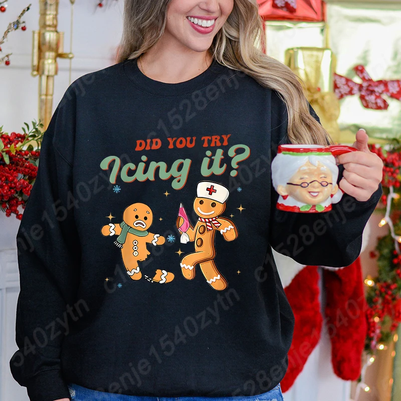 Funny Christmas Nurse Sweatshirts, Gingerbread & Did You Try Icing It Letter Print Sweatshirt, Holiday, Women Xmas Sweatshirts