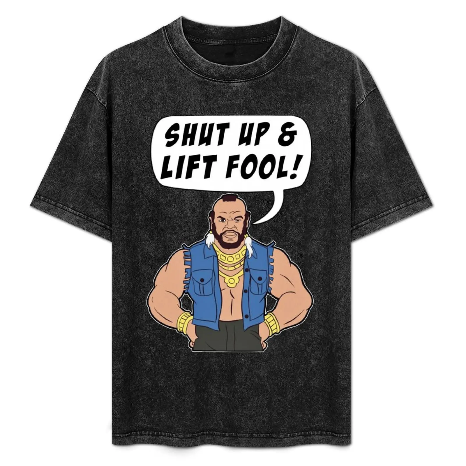 Mr T Shut Up & Lift Fool Gym Fitness Motivation T-Shirt oversizeds for a boy summer tops Men's t shirts