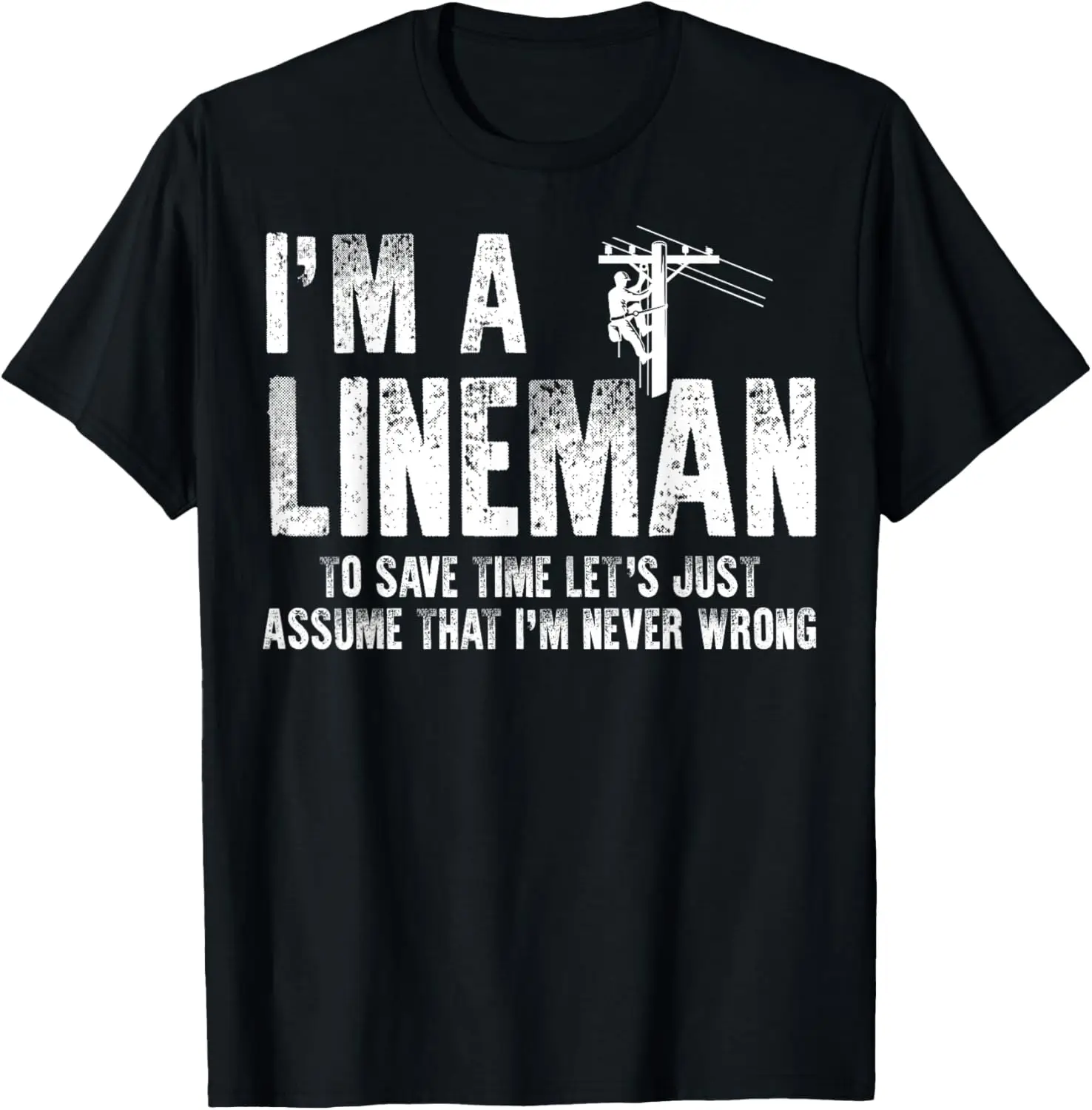 

Funny Lineman Apparel - Novelty Lineman Design T-Shirt