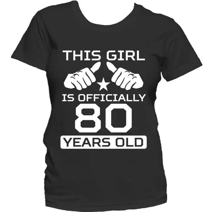 Women'S 80Th Birthday T Shirt This Girl Is Officially 80 Years Old Funny By Really Awesome