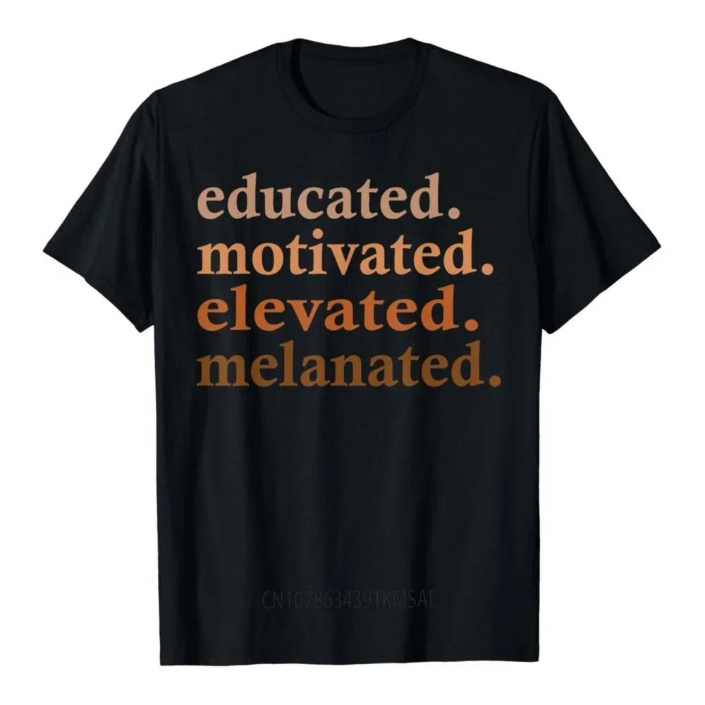 Educated Motivated Elevated Melanated Black Pride Melanin T-Shirt  Women Men Clothes Tops Ropa De Mujer