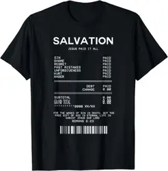 Salvation Jesus Paid It All Design Best Gift Idea T-Shirt S-3XL