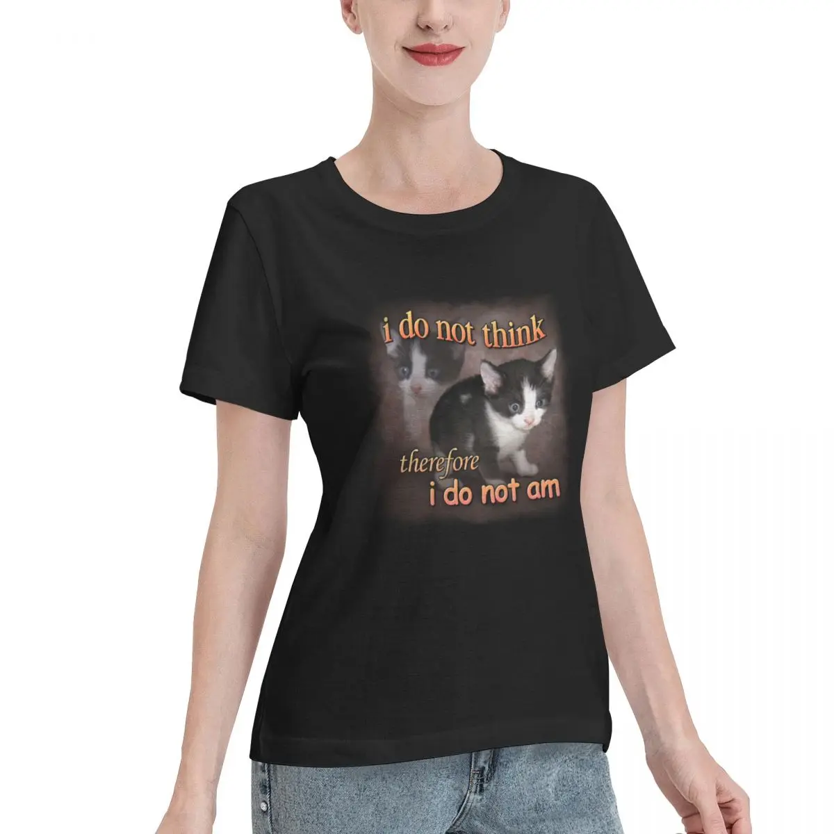 Limited Offer I Do Not Think Therefore I Do Not Am - Cat Meme Portrait Women's T-shirt Hip Hop Versatile Women Tee