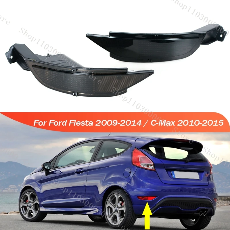 

For Ford Fiesta 2009-2014 / C-Max CMAX 2010-2015 Rear Bumper Fog Light Rear Brake Stop Lamp 8A61-17A849-AB 8A61-15K273-AC