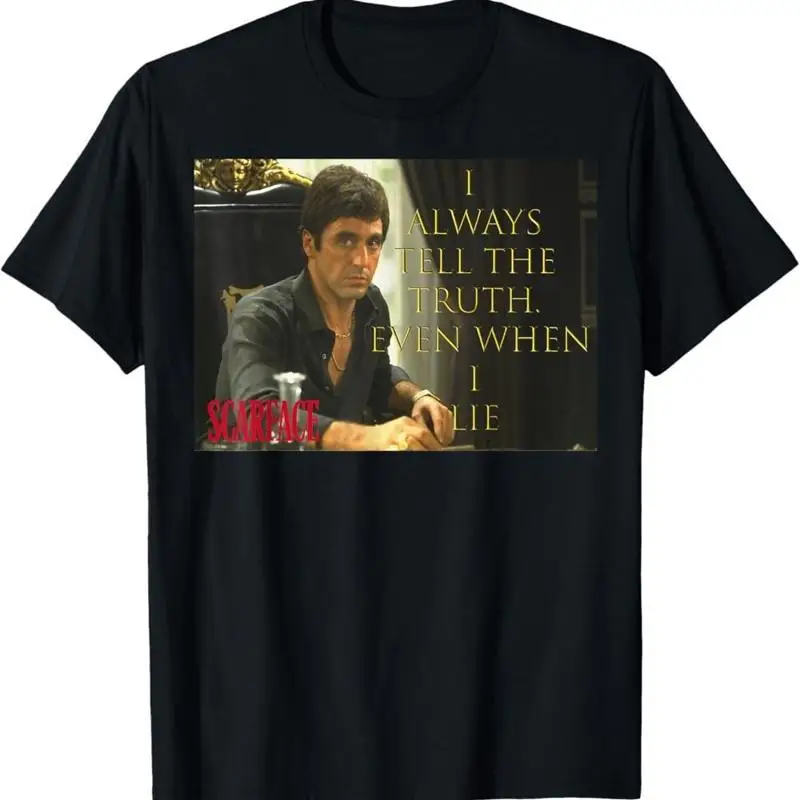 Scarface Tony Montana Je dis toujours la vérité T-shirt