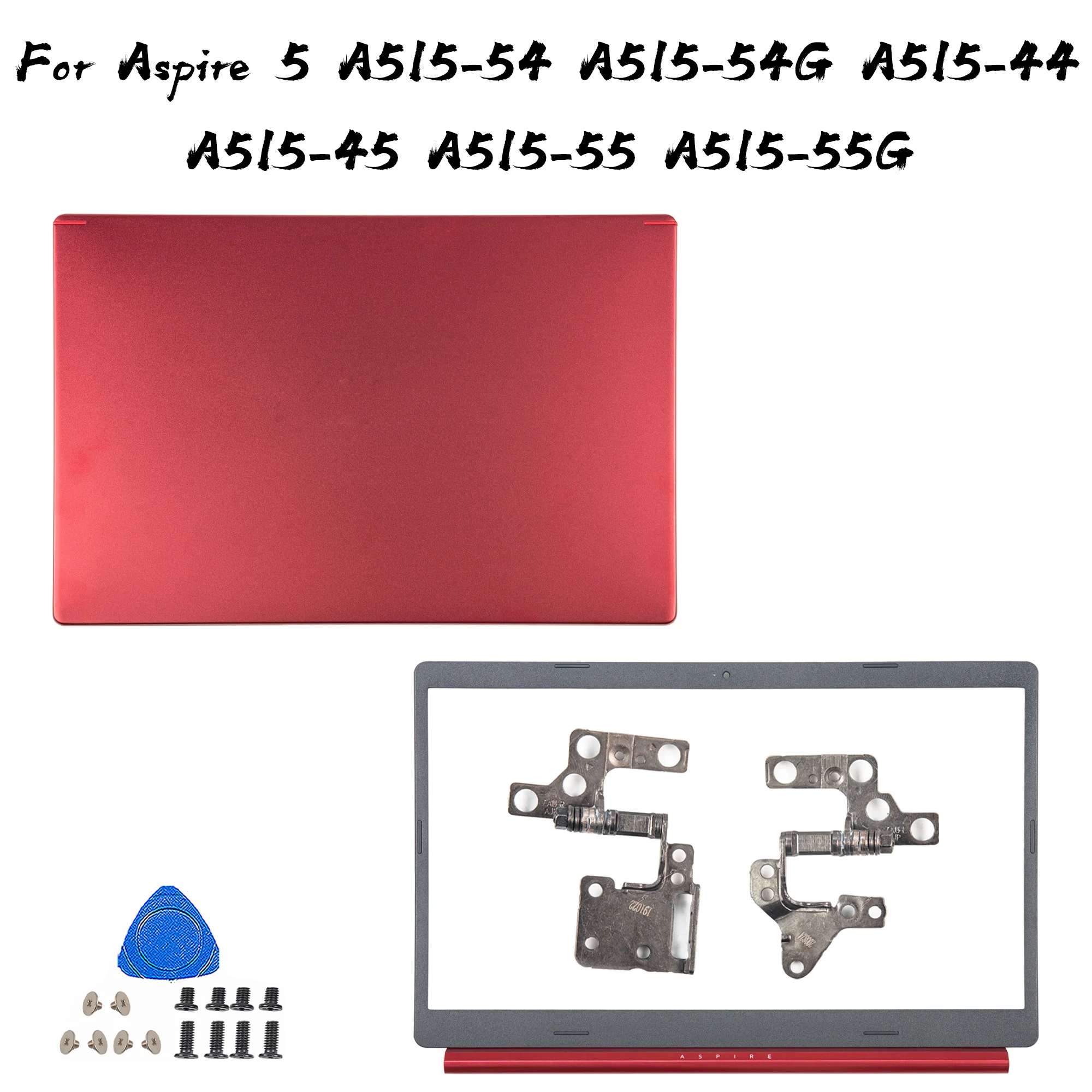 Parts For Acer Aspire 5 A515-54 A515-54G A515-44 A515-45 A515-55 A515-55G LCD Back Cover Front Bezel Hinges Top Lid Red