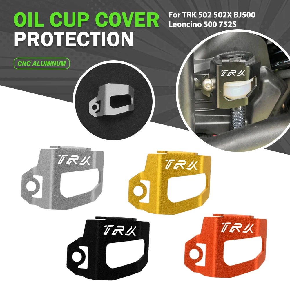 

Oil Cup Guard For Benelli TRK 502 502X Leoncino 500 752S TNT302S BN30 TRK702 TRK702X Brake Fluid Reservoir Guard Cover Protector