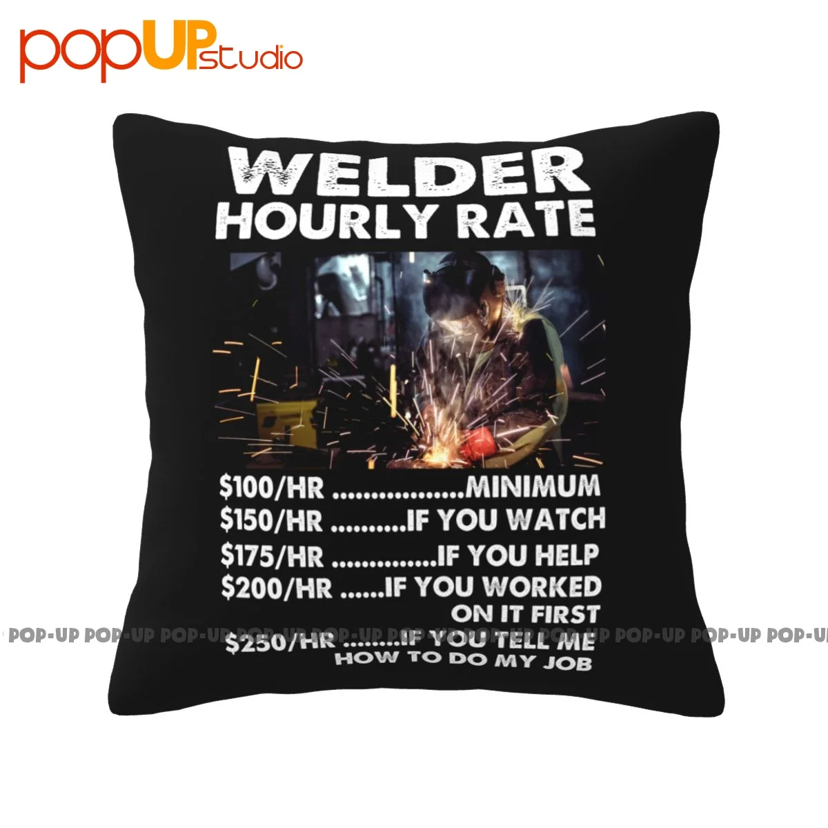 Winter Welder Hourly Rate Minimum If You Watch If You Help If You Worked On It Pillowcase Throw Pillow Cover Natural