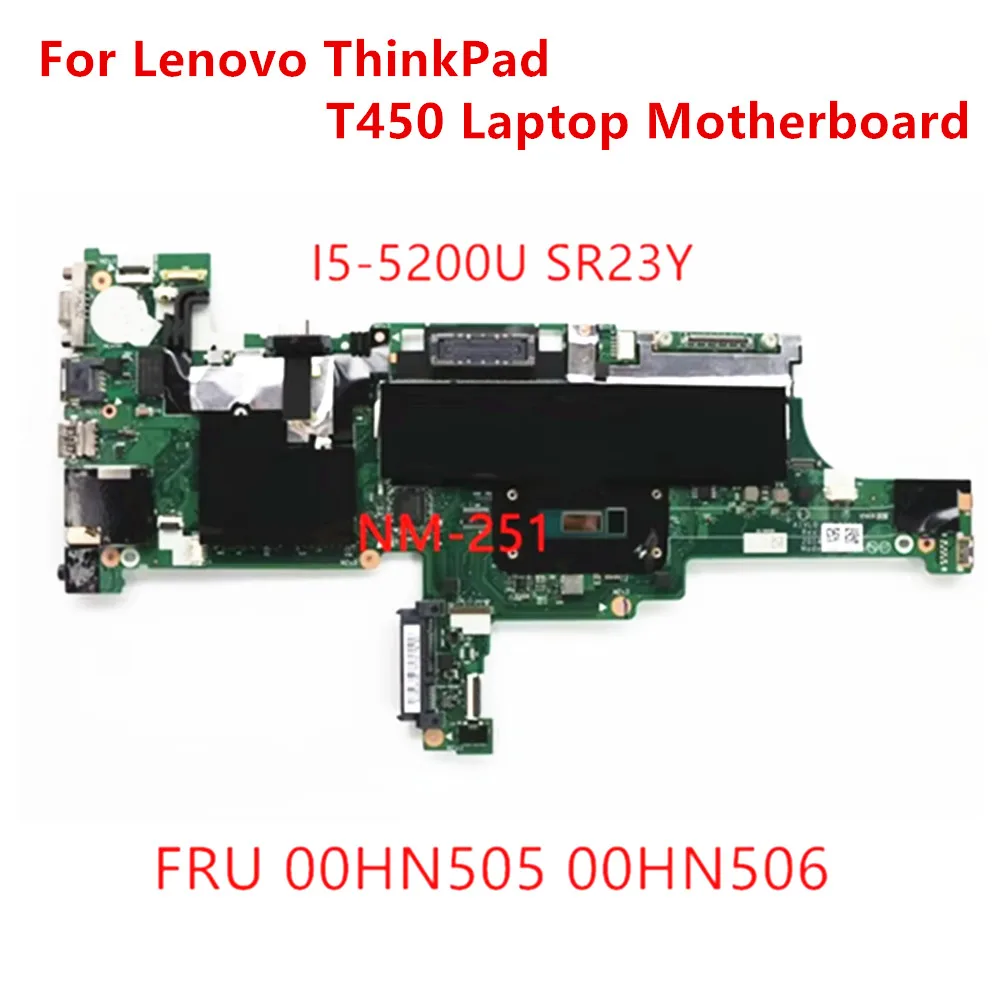 

Материнская плата для Lenovo Thinkpad T450 NM-A521 P/N i5-5200U SR23Y UMA, материнская плата 00HN505 00HN506