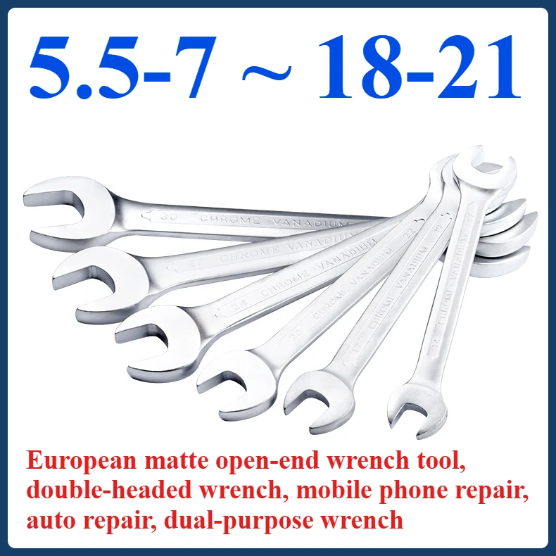 

European matte open-end wrench tool, double-headed wrench, mobile phone repair, auto repair, dual-purpose wrench 5.5-7 ~ 18-21