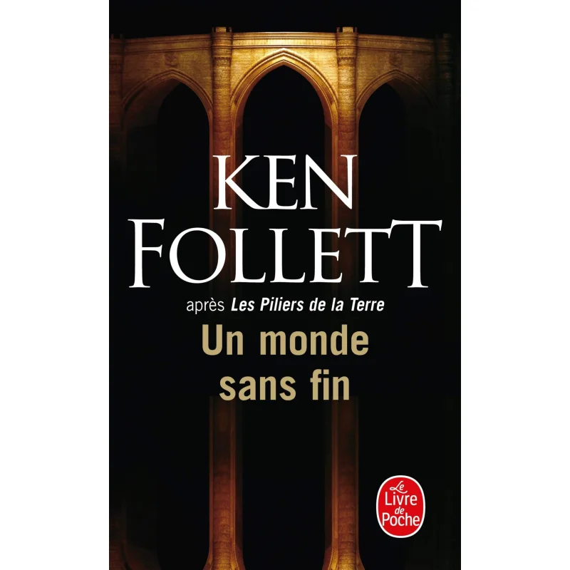 

Книга Un Monde Sans Fin Ken Follett Le Livre De Poche 9782253125761