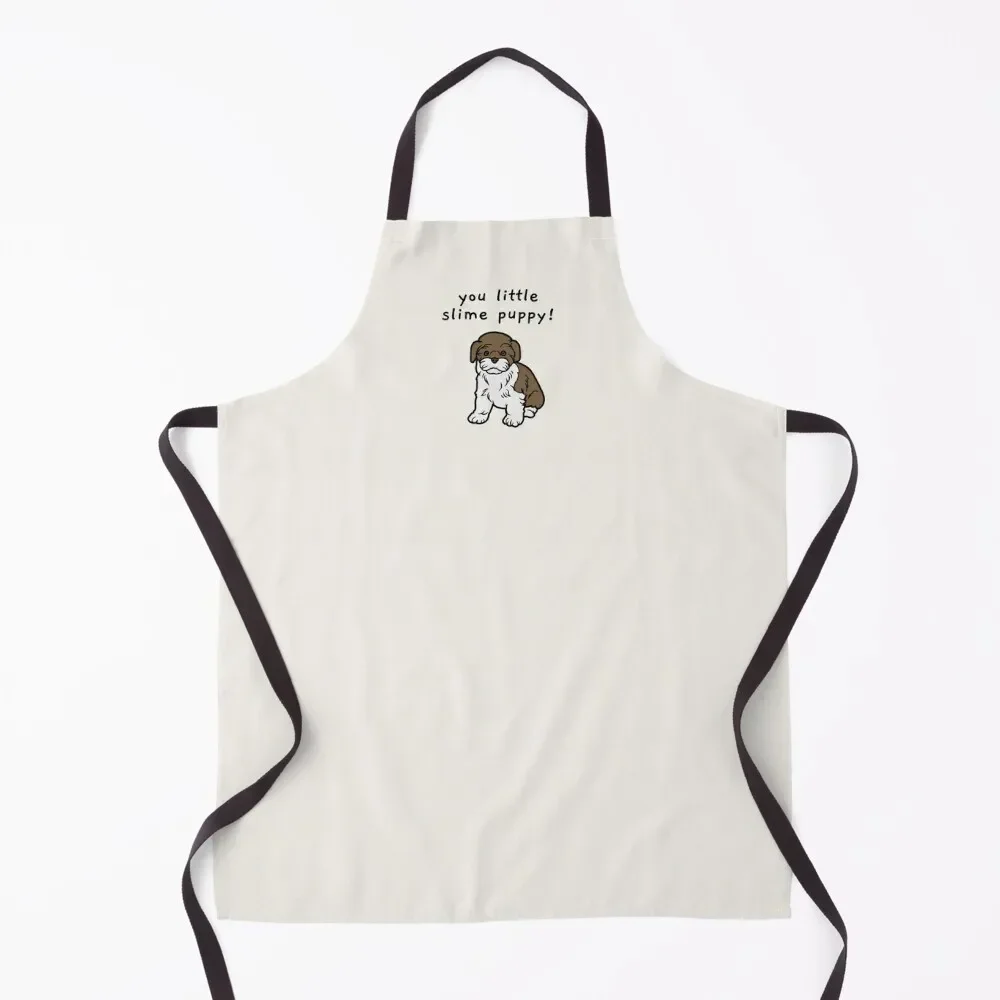 

you little slime puppy! Apron kindergarten teacher Professional Barber Kitchen Man Custom Apron