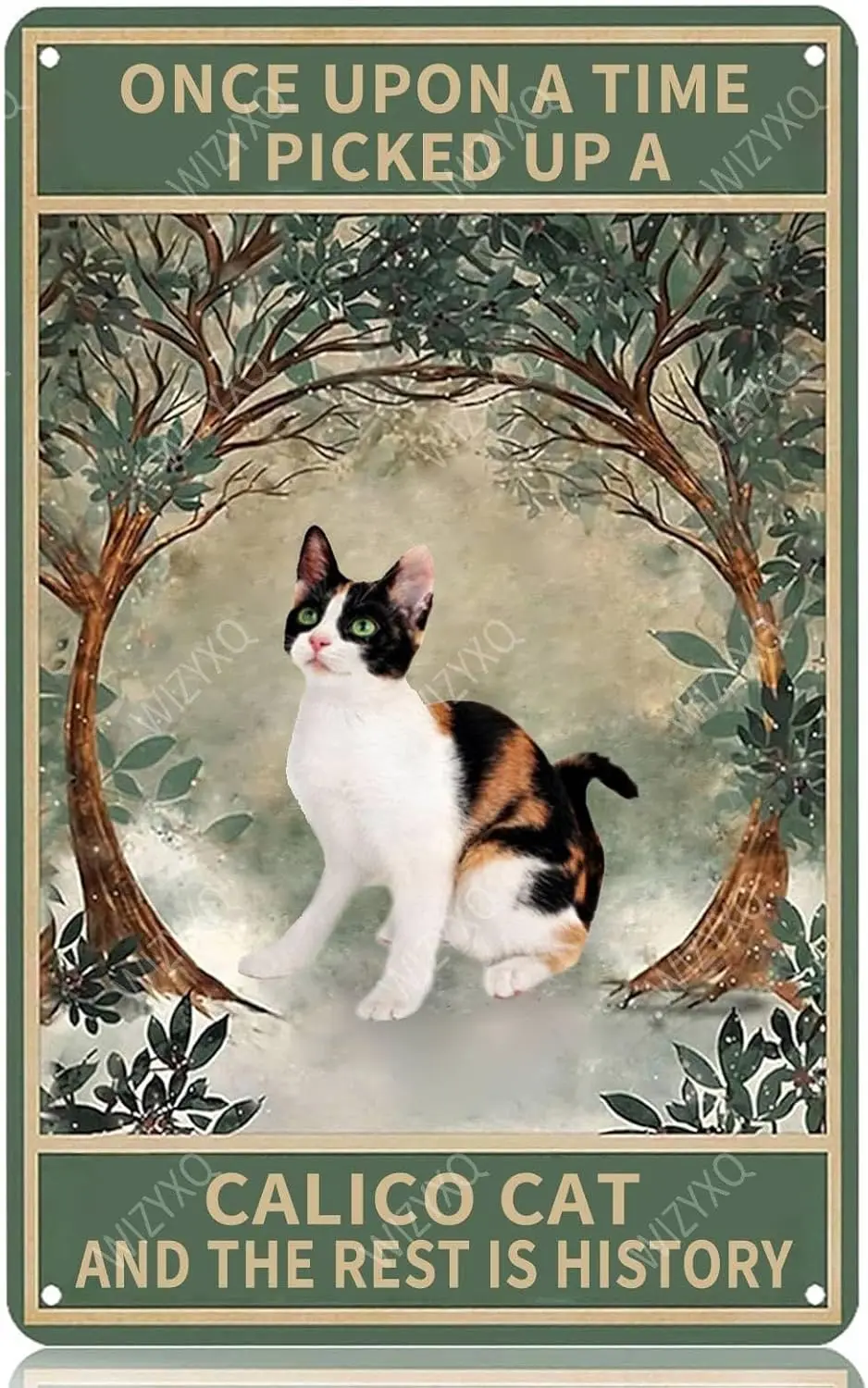 Metal Signs Once Upon A Time I Picked Up A Calico Cat And The Rest Is History Sign Vintage Aluminum Tin Sign for Home Office Kit