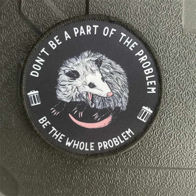 Animal Embroidery Patche Don't BE A PART OF THE PROBLEM BE THE WHOLE PROBLEM Printed Patches for Clothing Tactical Morale Badge