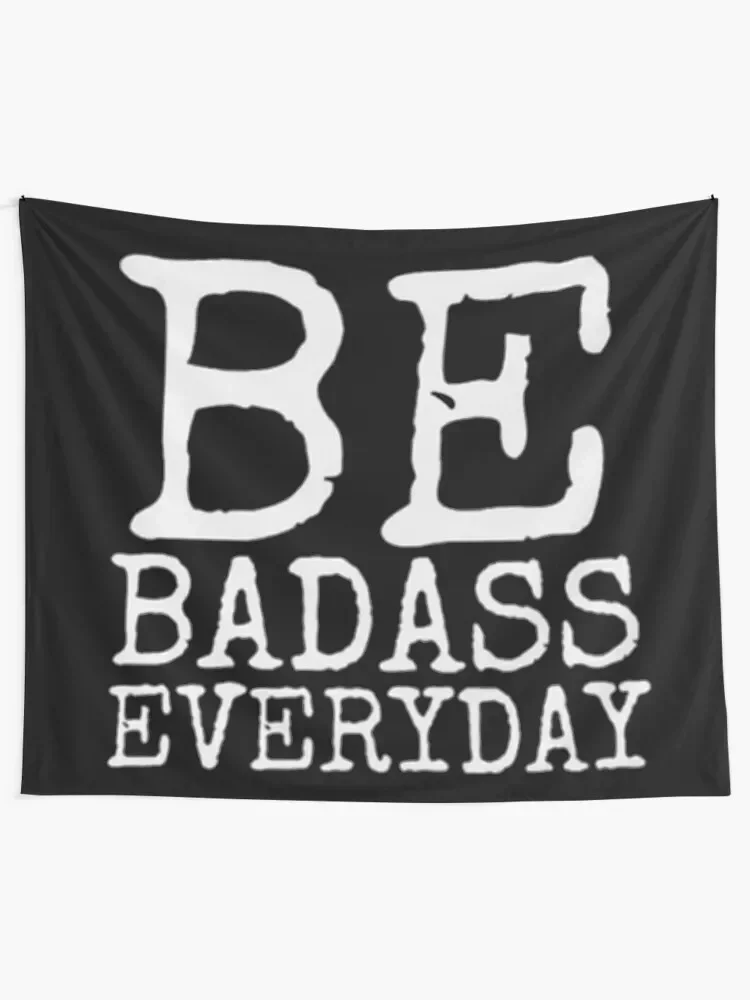 Be badass everyday Tapestry Japanese Room Decor Room Decorations Home Decoration Decoration Room Tapestry