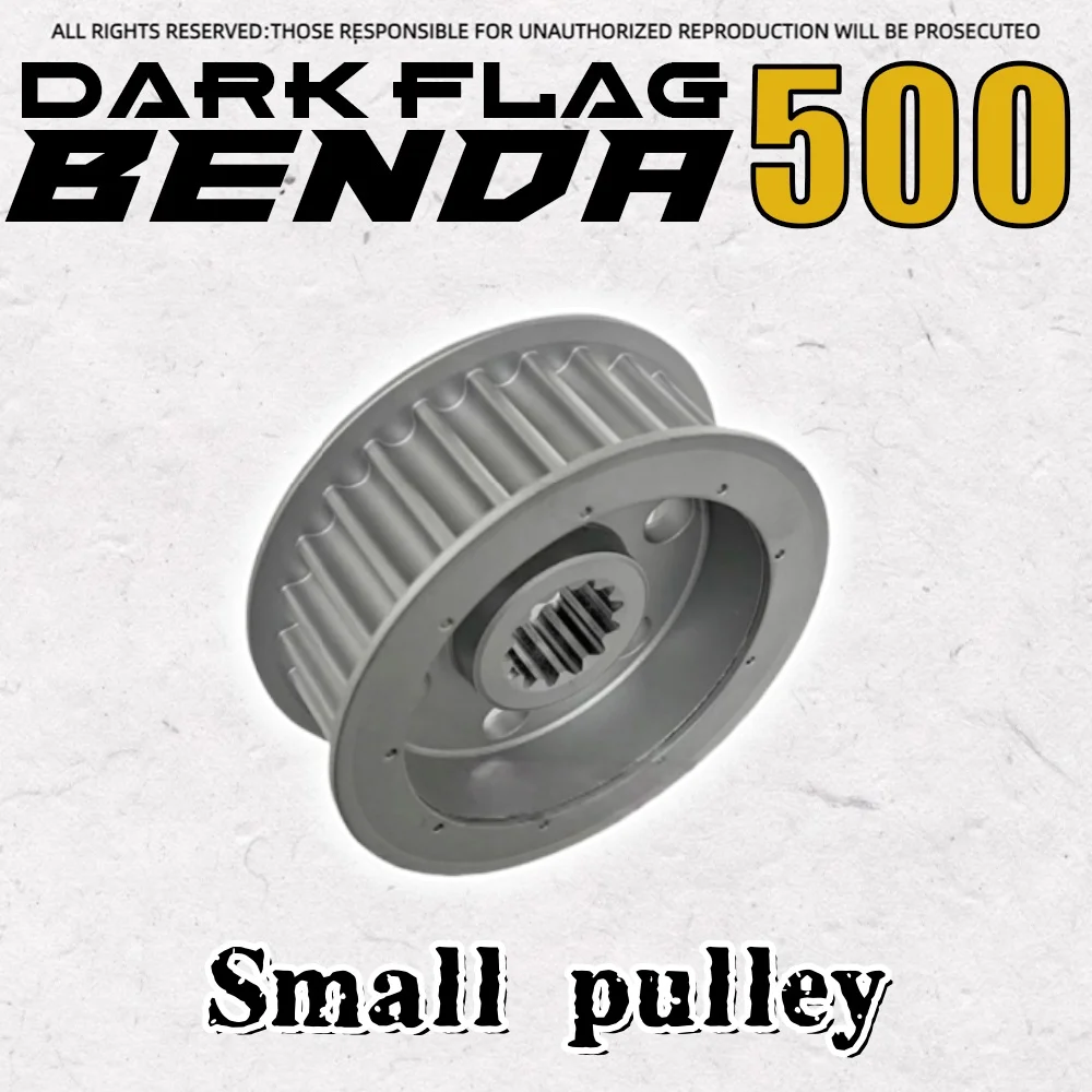 

For BENDA Dark Flag 500 small pulley front sprocket BD 500 dark flag small flying transmission gear BD500-2A