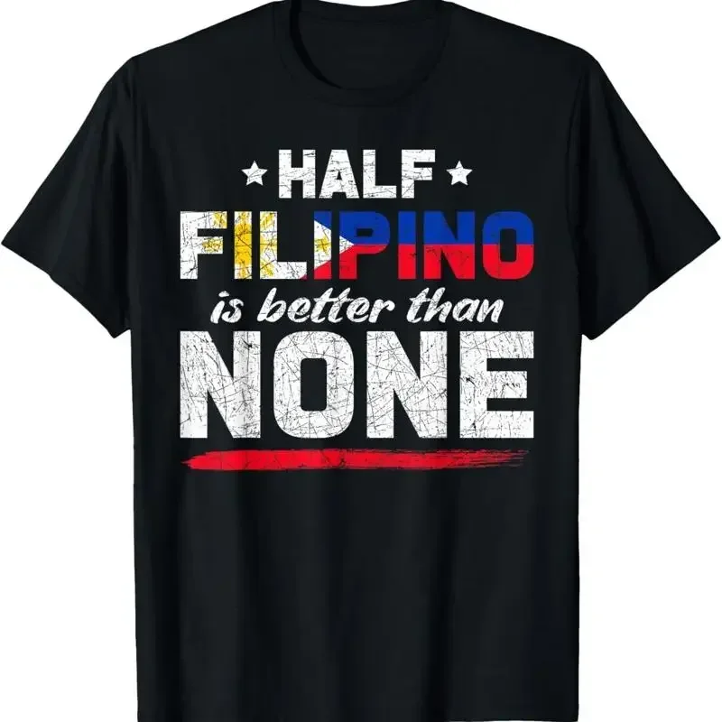 Lustiges Pinoy-T-Shirt: Halb-Filipiner sind besser als niemand.