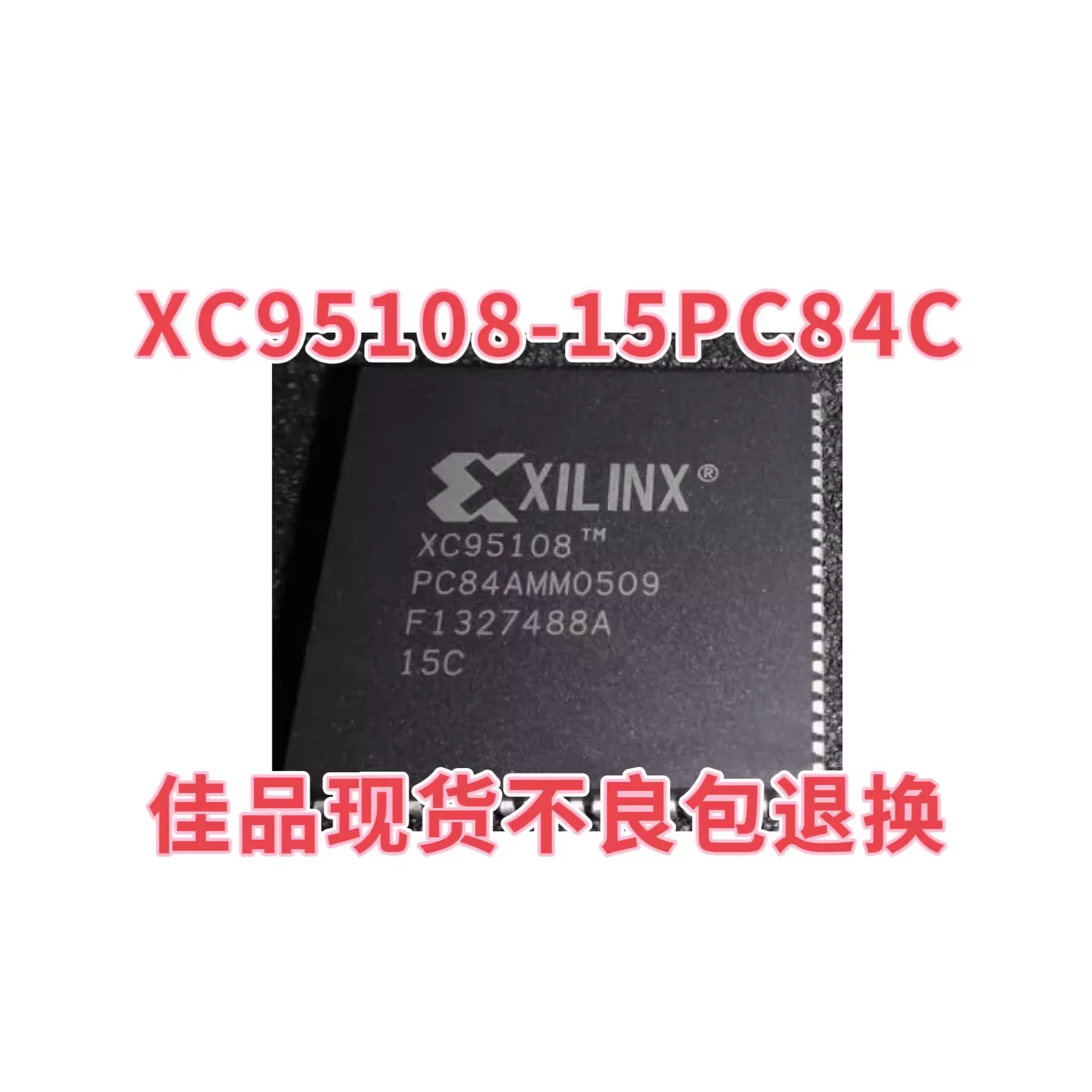 XC95108-15PC84C XC95108-15PCG84I XC95108-PC84 SMT Package PLCC84